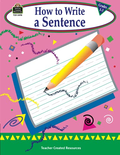 Imagen de archivo de How to Write a Sentence, Grades 1-3 a la venta por Better World Books