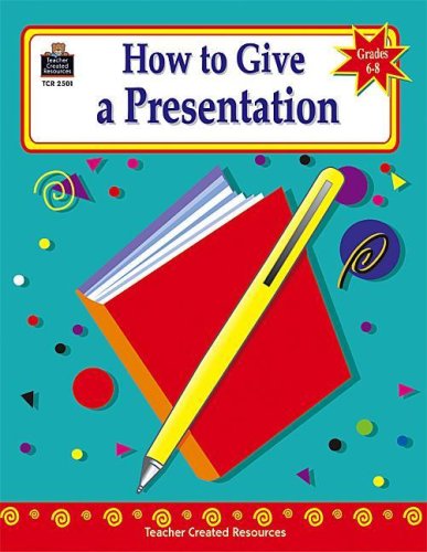 Stock image for How to Give a Presentation, Grades 6-8 for sale by Better World Books