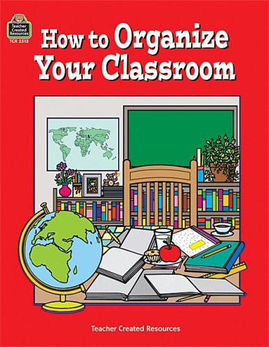 9781576905135: How to Organize Your Classroom