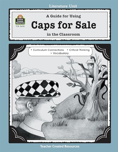 9781576906309: A Guide for Using Caps for Sale in the Classroom: A Guide for Using in the Classroom (Literature Unit)