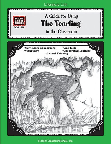 Stock image for A Guide for Using The Yearling in the Classroom for sale by dsmbooks
