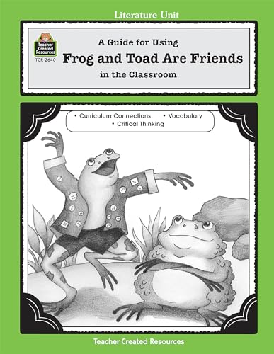 A Guide for Using Frog and Toad Are Friends in the Classroom (Literature Units) - Teacher Created Resources Staff, Mary