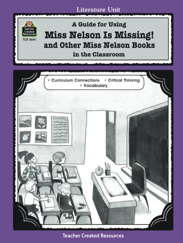 Beispielbild fr A Guide for Using Miss Nelson Is Missing in the Classroom zum Verkauf von Better World Books