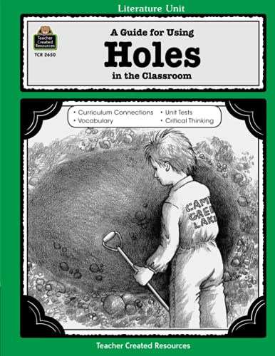 A Guide for Using 'Holes' in the Classroom (Literature Unit)