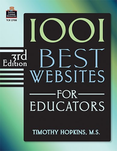 Imagen de archivo de 1001 Best Websites for Educators, 3rd Edition a la venta por SecondSale