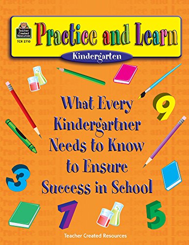 9781576907108: Practice and Learn (Kindergarten): What Every Kindergartener Needs to Know to Ensure Success in School