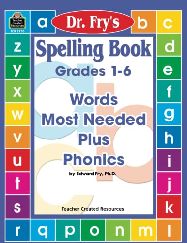 Stock image for Dr. Fry's Spelling Book Grades 1-6: Words Most Needed Plus Phonics for sale by Revaluation Books