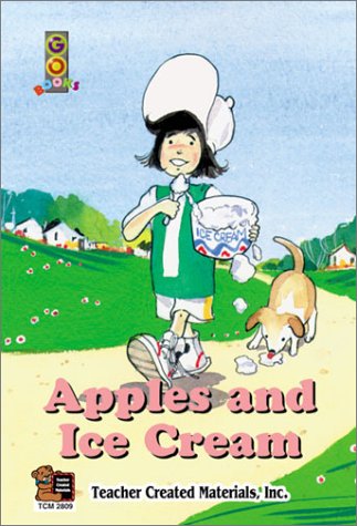 Apples and Ice Cream (9781576908099) by Teacher Created Resources Staff