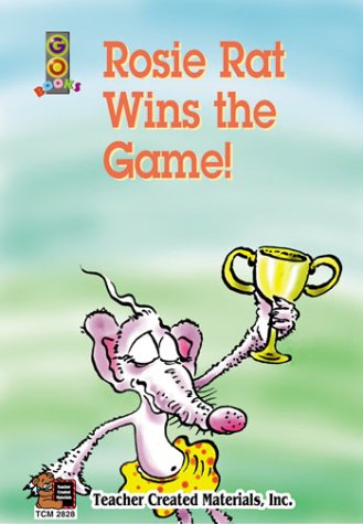 Rosie Rat Wins the Game (9781576908280) by Teacher Created Resources Staff