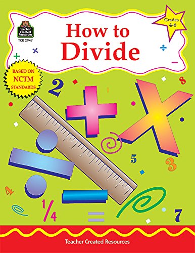 Beispielbild fr How to Divide, Grades 4-6 zum Verkauf von Wonder Book
