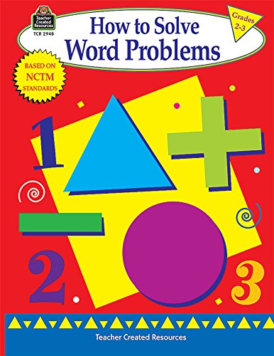 Beispielbild fr How To Solve Word Problems: Grades2-3 (Based On NCTM Standards) zum Verkauf von GloryBe Books & Ephemera, LLC