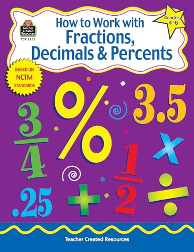 Imagen de archivo de How to Work with Fractions, Decimals & Percents, Grades 4  6 from Teacher Created Resources a la venta por -OnTimeBooks-