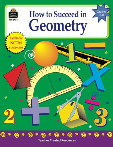 Beispielbild fr How to Succeed in Geometry, Grades 5-8 zum Verkauf von Wonder Book