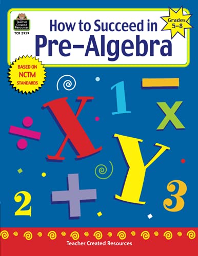 Beispielbild fr How to Succeed in Pre-Algebra, Grades 5-8 (Math How To.) zum Verkauf von SecondSale