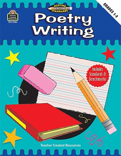 Imagen de archivo de Poetry Writing, Grades 1-2 (Meeting Writing Standards Series) a la venta por HPB-Movies