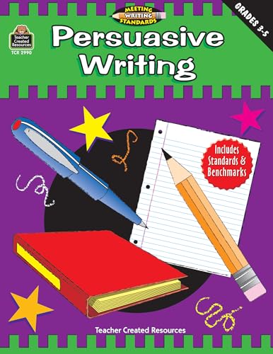 9781576909904: Persuasive Writing, Grades 3-5 (Meeting Writing Standards Series)
