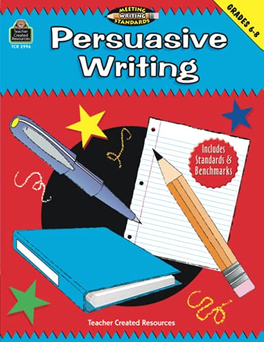 Beispielbild fr Persuasive Writing, Grades 6-8 (Meeting Writing Standards Series) zum Verkauf von Wonder Book
