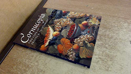 Stock image for Cornucopia: The Lore of Fruits & Vegetables for sale by Half Price Books Inc.