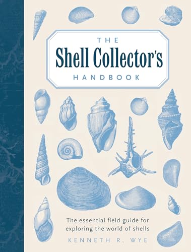 9781577151067: The Shell Collector's Handbook: The Essential Field Guide for Exploring the World of Shells