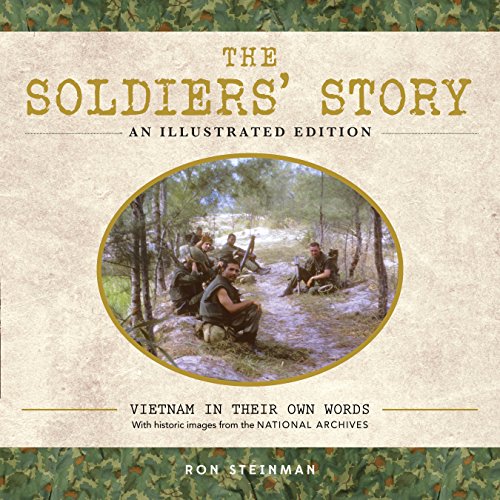 Stock image for The Soldiers' Story: An Illustrated Edition: Vietnam in Their Own Words for sale by ThriftBooks-Dallas