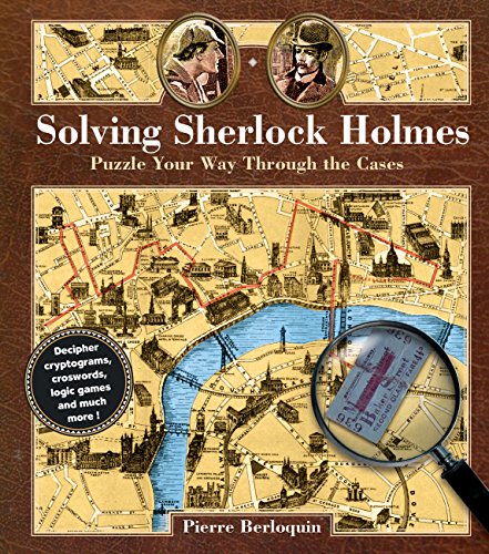 Beispielbild fr Solving Sherlock Holmes: Puzzle Your Way Through the Cases (Volume 2) (Puzzlecraft, 2) zum Verkauf von Goodwill