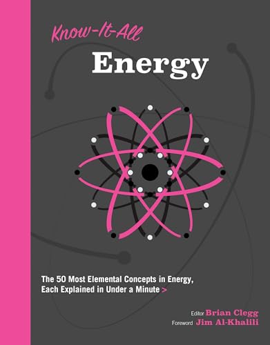 9781577151616: Know It All Energy: The 50 Most Elemental Concepts in Energy, Each Explained in Under a Minute (Know It All, 6)