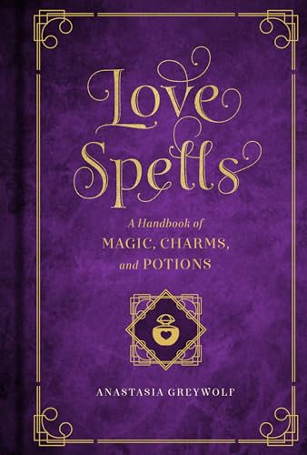 Stock image for Love Spells: A Handbook of Magic, Charms, and Potions (Mystical Handbook) for sale by SecondSale