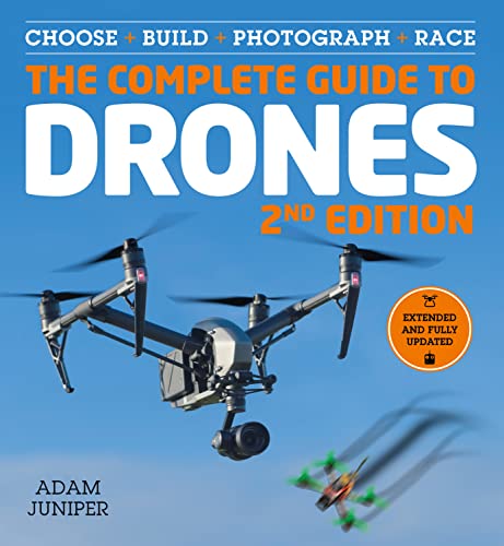 Imagen de archivo de The Complete Guide to Drones, Extended and Fully Updated 2nd Edition: Choose, Build, Photograph, Race a la venta por Goodwill Books