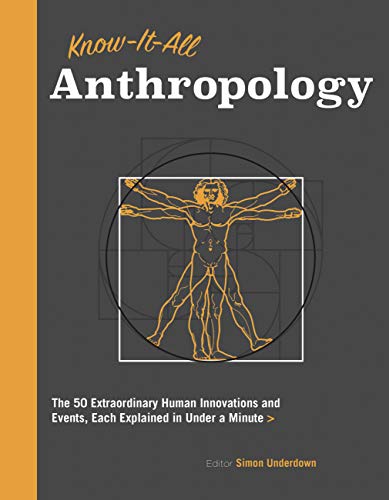 Imagen de archivo de Know It All Anthropology: The 50 Most Important Ideas in Anthropology, Each Explained in Under a Minute a la venta por Bookmonger.Ltd