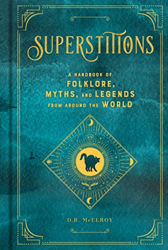 Stock image for Superstitions: A Handbook of Folklore, Myths, and Legends from around the World (Volume 5) (Mystical Handbook, 5) for sale by BooksRun
