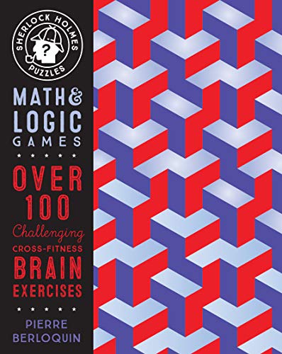 Beispielbild fr Sherlock Holmes Puzzles: Math and Logic Games: Over 100 Challenging Cross-Fitness Brain Exercises (6) (Puzzlecraft) zum Verkauf von WorldofBooks