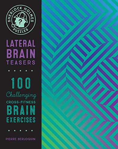 Beispielbild fr Sherlock Holmes Puzzles: Lateral Brain Teasers: 100 Challenging Cross-Fitness Brain Exercises (Volume 9) (Puzzlecraft, 9) zum Verkauf von HPB-Blue