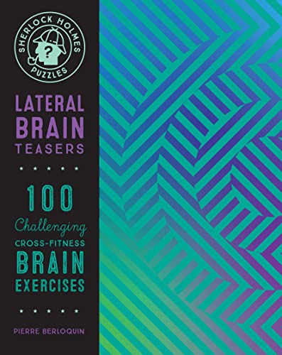 Stock image for Sherlock Holmes Puzzles: Lateral Brain Teasers: 100 Challenging Cross-Fitness Brain Exercises (Volume 9) (Puzzlecraft, 9) for sale by PlumCircle
