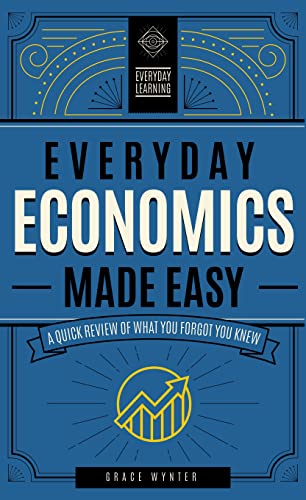 9781577152354: Everyday Economics Made Easy: A Quick Review of What You Forgot You Knew (3) (Everyday Learning)