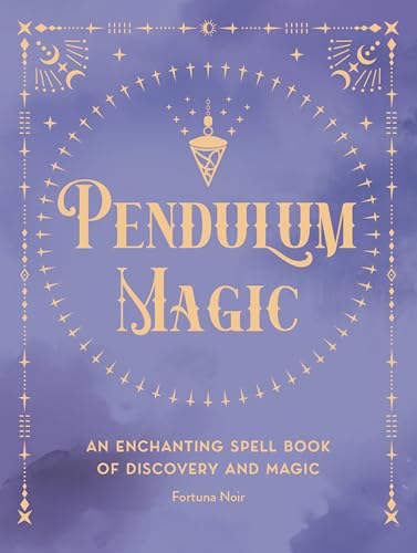 9781577153382: Pendulum Magic: An Enchanting Divination Book of Discovery and Magic