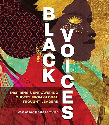 Stock image for Black Voices: Inspiring & Empowering Quotes from Global Thought Leaders for sale by Magers and Quinn Booksellers