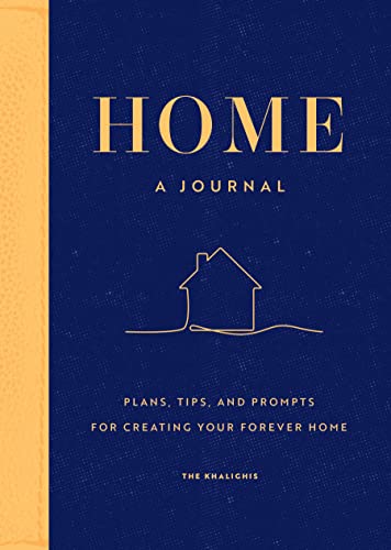 Beispielbild fr Home: A Journal: Plans, Tips, and Prompts for Creating your Forever Home zum Verkauf von BooksRun