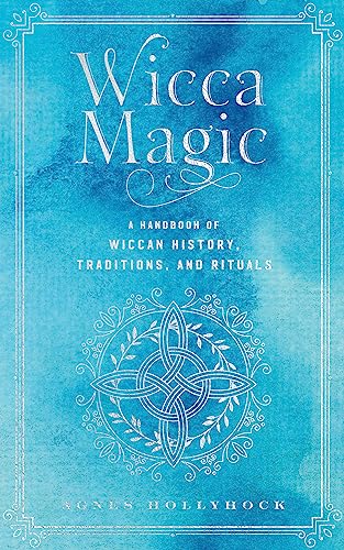 Stock image for Wicca Magic: A Handbook of Wiccan History, Traditions, and Rituals (Mystical Handbook, 17) for sale by Red's Corner LLC