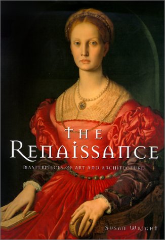 Renaissance : Masterpieces of Art and Architecture