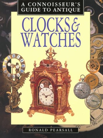 Stock image for A Connoisseur's Guide to Antique Clocks Watches (Connoisseur's Guides) for sale by Front Cover Books
