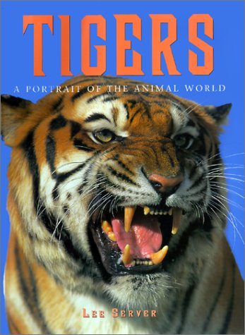 Beispielbild fr Tigers (Todtri portrait of the animal world series) zum Verkauf von AwesomeBooks