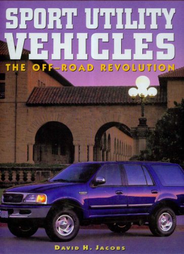 Sport Utility Vehicles: The Off-Road Revolution