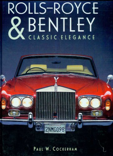Stock image for Rolls-Royce and Bentley: Classic Elegance (Open Road) for sale by Wonder Book