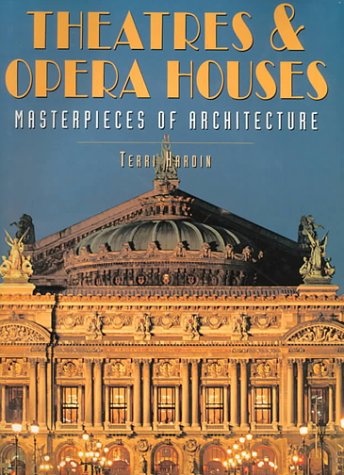 Stock image for Theatres & Opera Houses: Masterpieces of Architecture for sale by Once Upon A Time Books