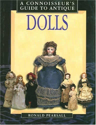 Beispielbild fr A Connoisseurs Guide to Antique Dolls (Connoisseurs Guides) zum Verkauf von Reuseabook
