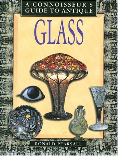 Beispielbild fr Connoisseur's Guide to Antique Glass zum Verkauf von Better World Books