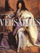 Imagen de archivo de Splendors of Versailles Constans, Claire; Salmon, Xavier and Manai, Jean-Marc a la venta por Aragon Books Canada