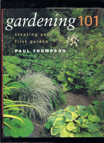 Beispielbild fr Gardening 101: Creating Your First Garden zum Verkauf von Wonder Book