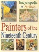 Stock image for Encyclopedia of Artists: Painters of the Nineteenth Century for sale by Front Cover Books