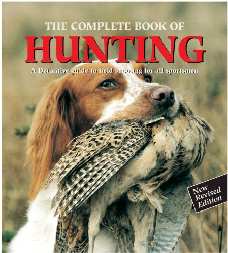 Beispielbild fr The Complete Book of Hunting zum Verkauf von WorldofBooks